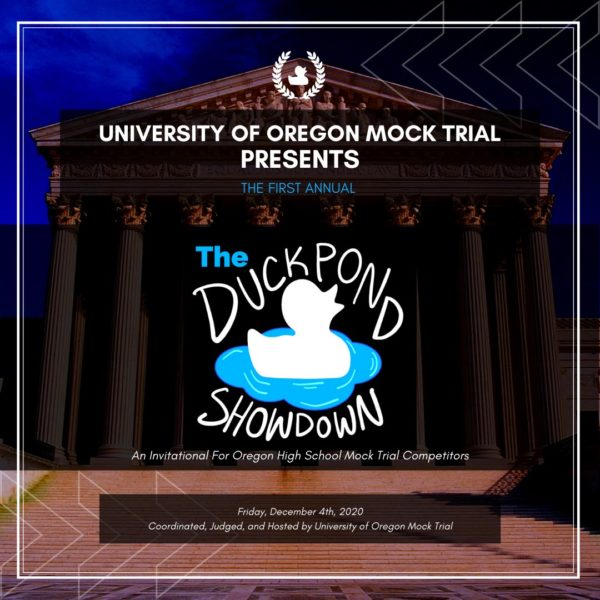 Register for the Duck Pond Showdown high school mock trial invitational hosted by University of Oregon!