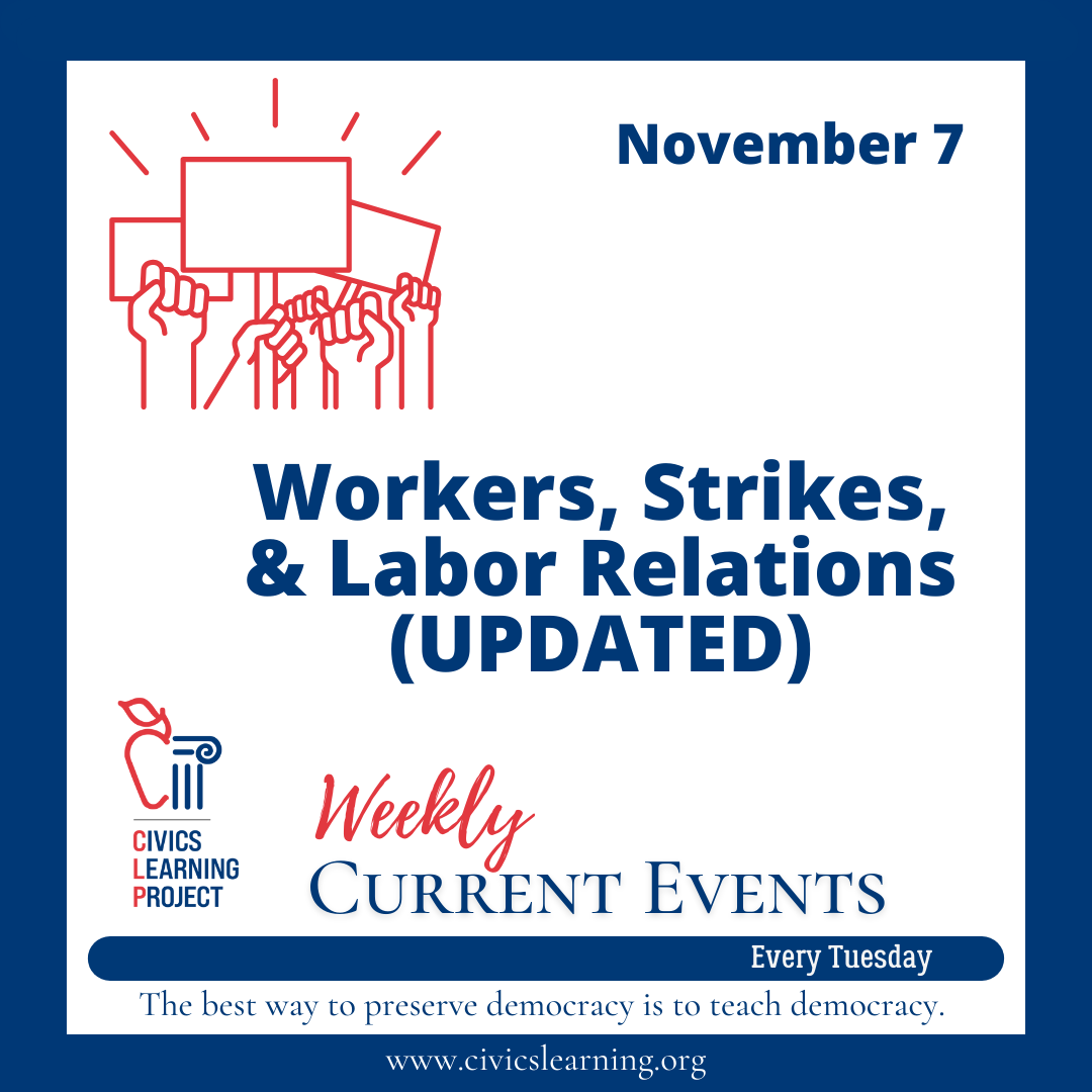 Current Events Workers, Strikes, & Labor Relations (UPDATED) Civics