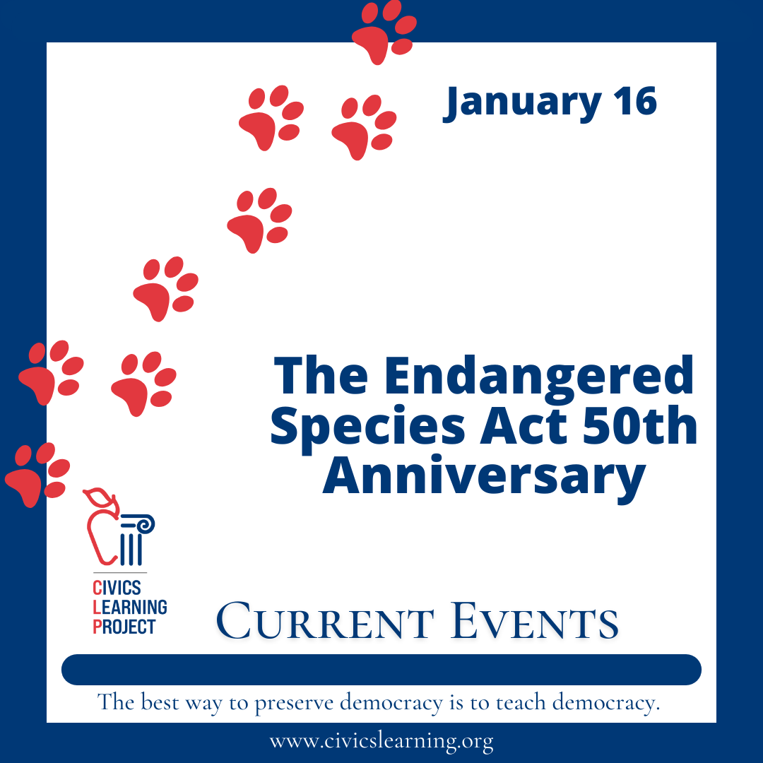 Current Events The Endangered Species Act 50th Anniversary Civics